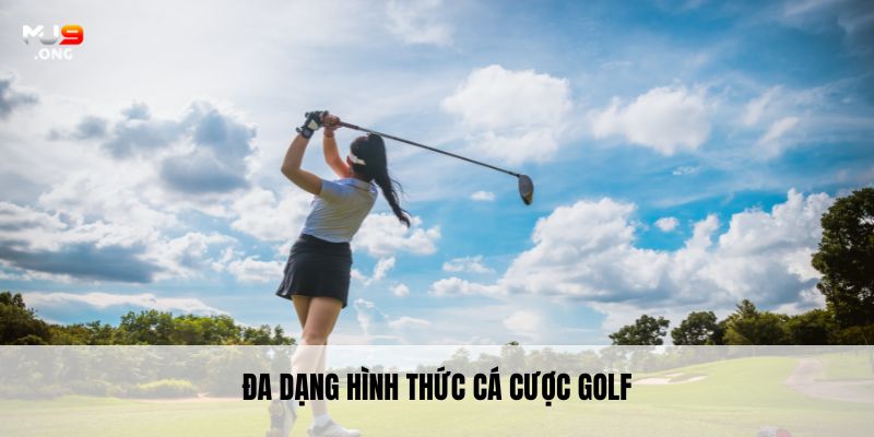 Đa dạng hình thức cá cược golf